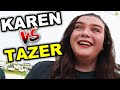 Dramatic Karen LOSES IT and gets TAZED