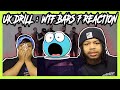 UK DRILL : WTF BARS 7 REACTION