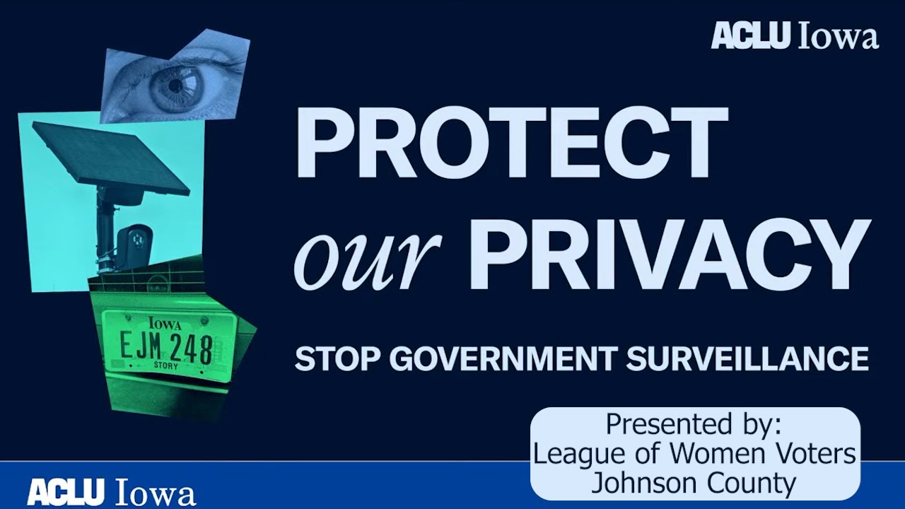 Right to Privacy and Government Surveillance | League of Women Voters of Johnson County | ICPL