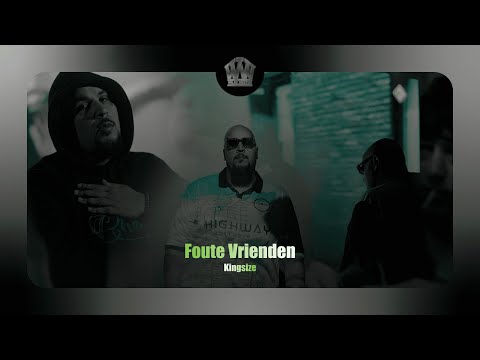 KINGSIZE - FOUTE VRIENDEN (PROD. STARVIN MARV)