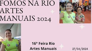 Fomos na 16° Rio Artes Manuais 2024!