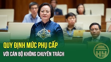 Chính thức quy định mức phụ cấp với cán bộ không chuyên trách