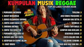 TOP HITS SPOTIFY INDONESIA 2025 - REGGAE SKA TERBARU 2025 | FULL ALBUM