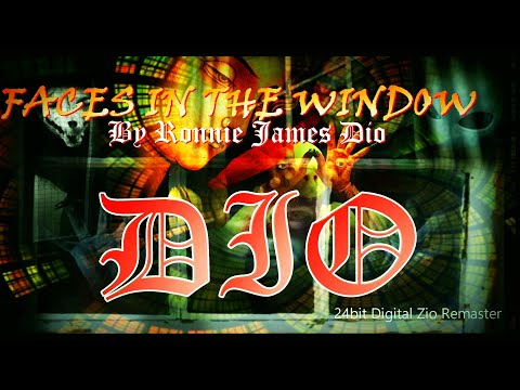 Faces in the window 2023 - Ronnie James Dio - 24bit Zio Digital Remaster