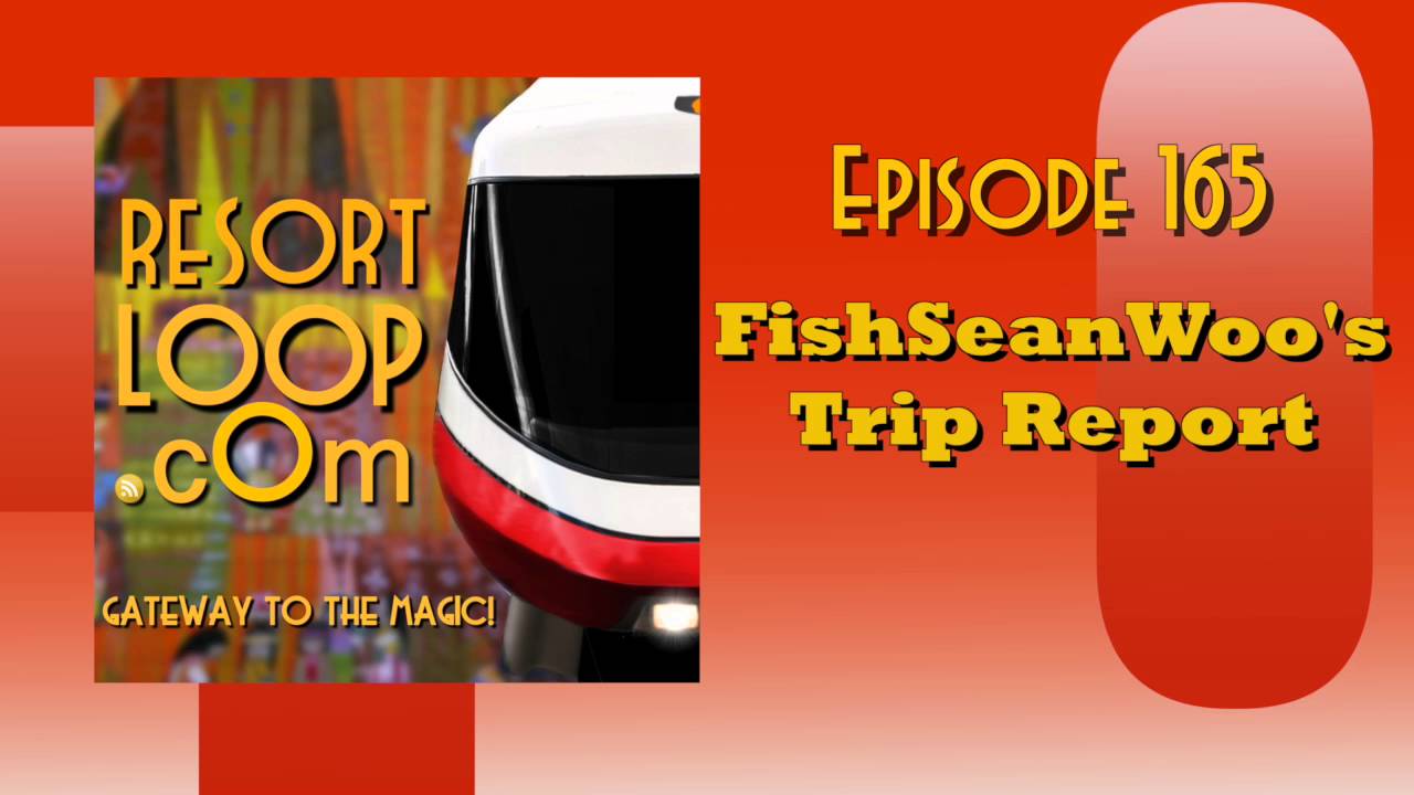 ResortLoop.com Podcast Episode 165 - FishSeanWoo's Trip Report