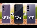 Galaxy s23 fe vs galaxy a55 vs galaxy s24  price  full comparison  which one is better