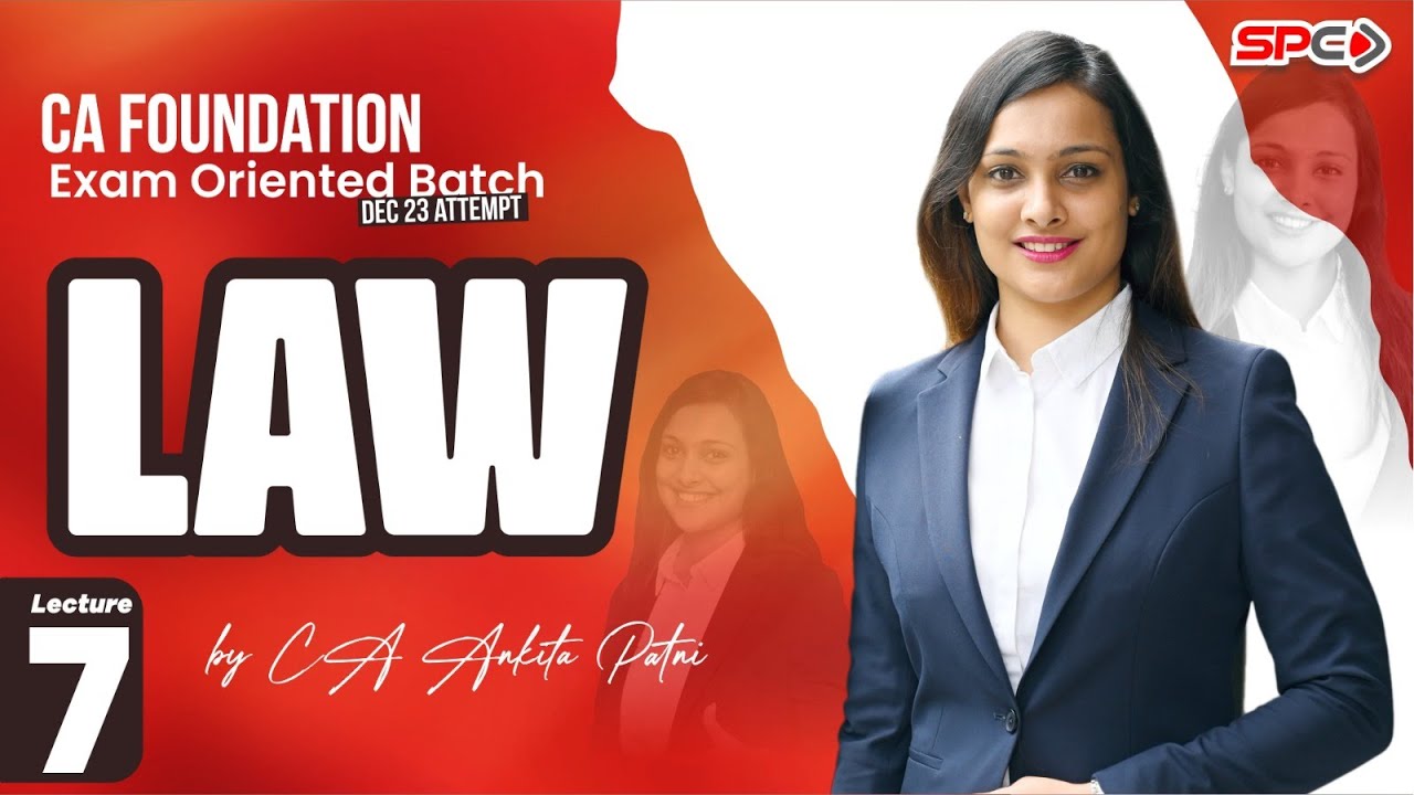CA FOUNDATION EXAM ORIENTED BATCH | LAW | LECTURE 7 | BY CA ANKITA ...