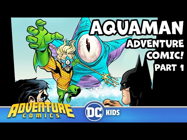 Aquaman: Combine & Conquer Part 1 | DC Adventure Comics | @dckids class=