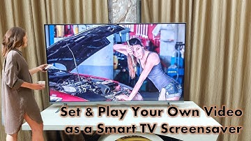 How to Set & Play Your Own Video as a Smart TV Screensaver