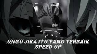 Download lagu UNGU JIKA ITU YANG TERBAIK SPEED UP