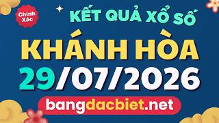 Khanh Hoa Lottery July 29 - Wednesday XSKH - Khanh Hoa Lottery Today - XS Khanh Hoa