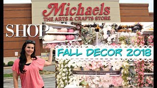 FALL DECOR 2018  MICHAEL'S CRAFT STORE SHOP WITH ME