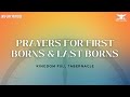 Prayers for first borns  last borns  midday prayers   kingdom full tabernacle