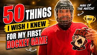 50 Things I Wish I Knew Before My First Ice Hockey Game (Scoring 2 Goals & Voted MVP)