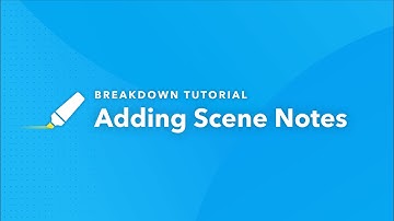 Script Breakdown Tutorial: How to Add Scene Notes (Ep.2)