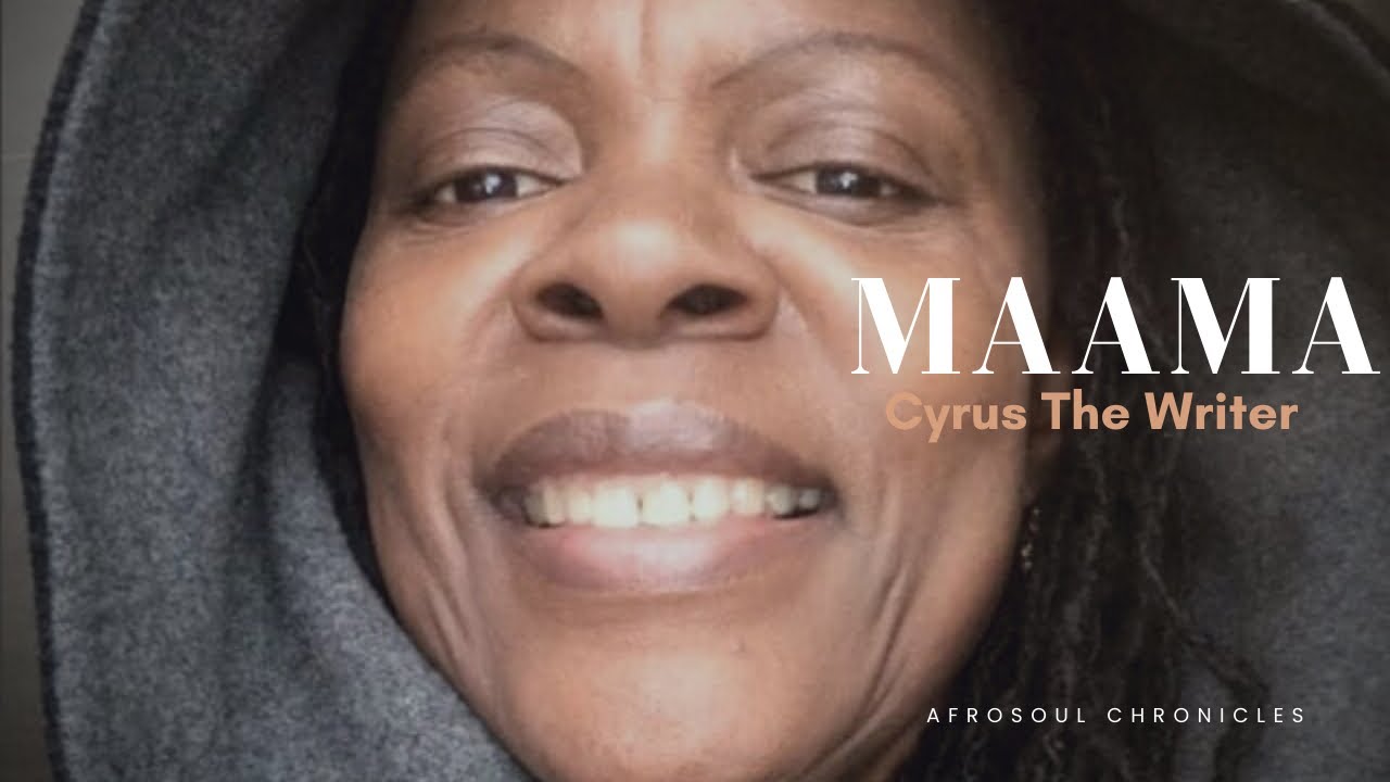 Maama – A Song for My Mother ❤️ | Emotional (Afro Soul) Tribute | Cyrus The Writer