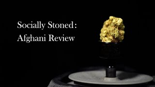 Afghani Review | Socially Stoned