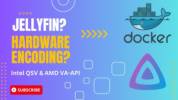 Quick guide to hardware encoding on Jellyfin / Intel QSV,  AMD VA-API
