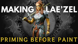Making Laezel - Priming Before Painting
