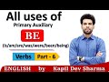 All uses of Primary Auxiliary BE (is/am/are/was/were/been/being) Verb English by Kapil Dev Sharma