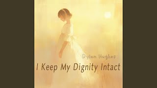 I Keep My Dignity Intact (Fantasy Version)