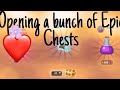 Opening a bunch of Epic Chests