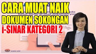 Cara Muat Naik Dokumen Sokongan i-Sinar Kategori 2