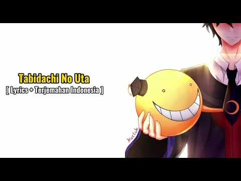 Assassination Classroom | Ansatsu Kyoushitsu | Tabidachi no Uta [ Lyrics + Terjemahan Indonesia ]