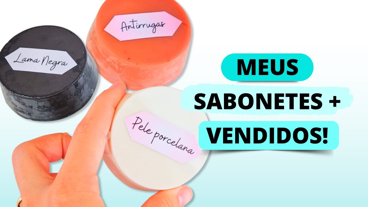 MEUS SABONETES MAIS VENDIDOS!