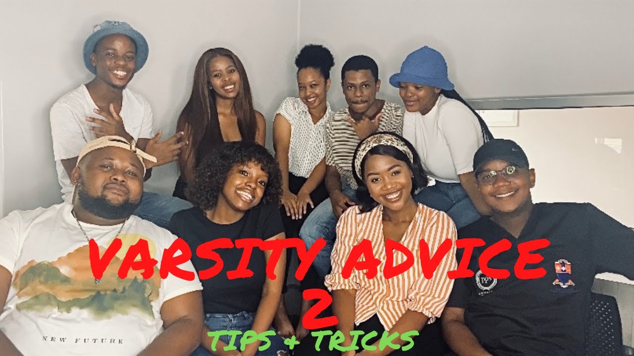 VARSITY GUIDE/ADVICE: ft MY FRAAAANDS || PART 2 || MPHO BUBBLY