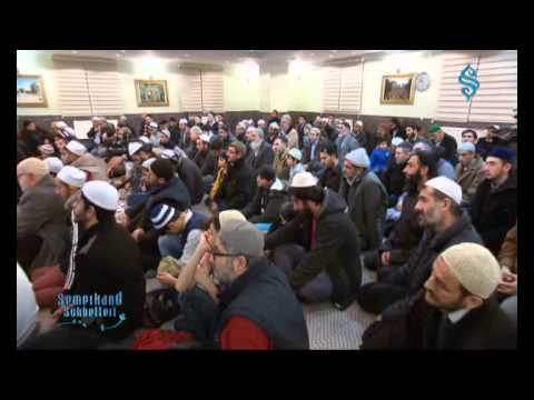 SEMERKAND SOHBETLERİ (Sohbetin Fazileti ve Önemi) 08.03.2014