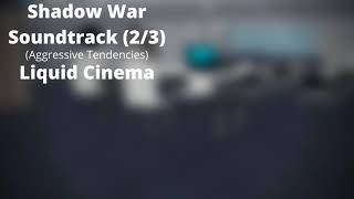 ROBLOX - Entry Point Soundtrack: Shadow War (2/3) (Aggressive Tendencies - Liquid Cinema)