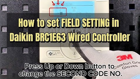 How to set Field Setting in Daikin VRV BRC1E63 wired controller.