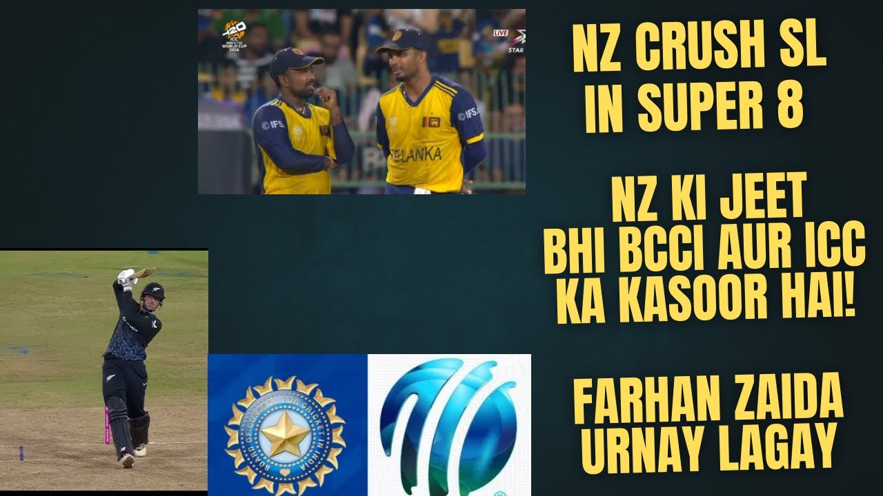 NZ CRUSH SL IN WC SUPER 8..PAKISTAN KI HAAR BHI BCCI AUR ICC KA KASOOR HAI..FARHAN ZAIDA URNAY LAGAY