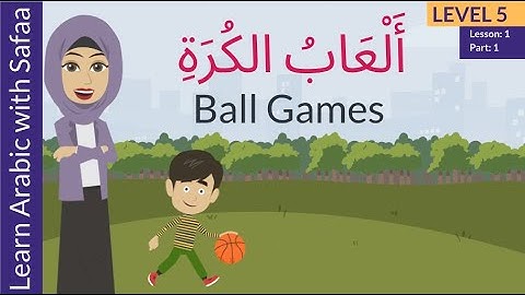 Ball Games in Arabic 🏀⚽🥎 - Level 5: Lesson 1 - Part 1 (New Words) - Learn with Safaa