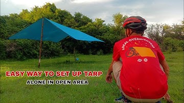 EASY WAY TO SET UP TARP / ALONE IN OPEN AREA
