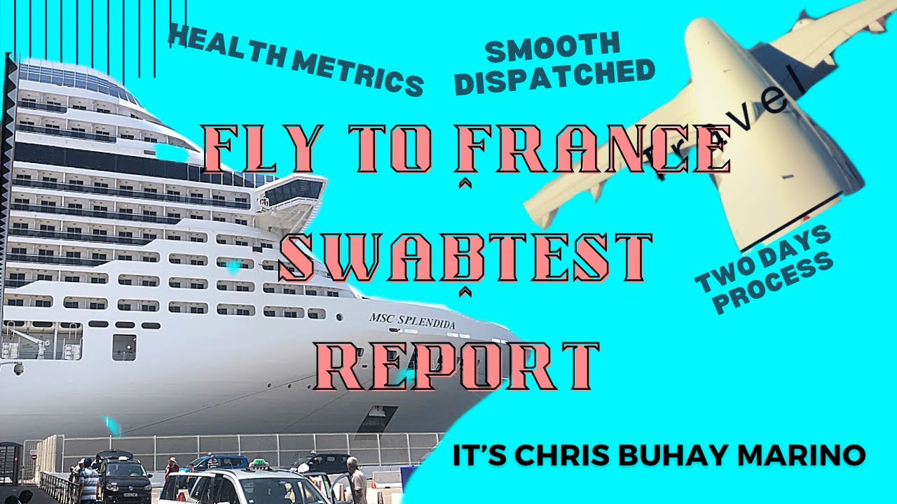 REPORT | SWABTEST | DISPATCHED | FLY TO FRANCE | TO CRUISESHIP