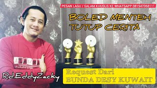 BOLED MENTEH -  RD EDDY ZACKY