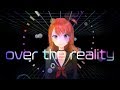 【MV】over the reality 歌ってみた! by 天海まりん【#キズナアイ新曲リリースフェス】