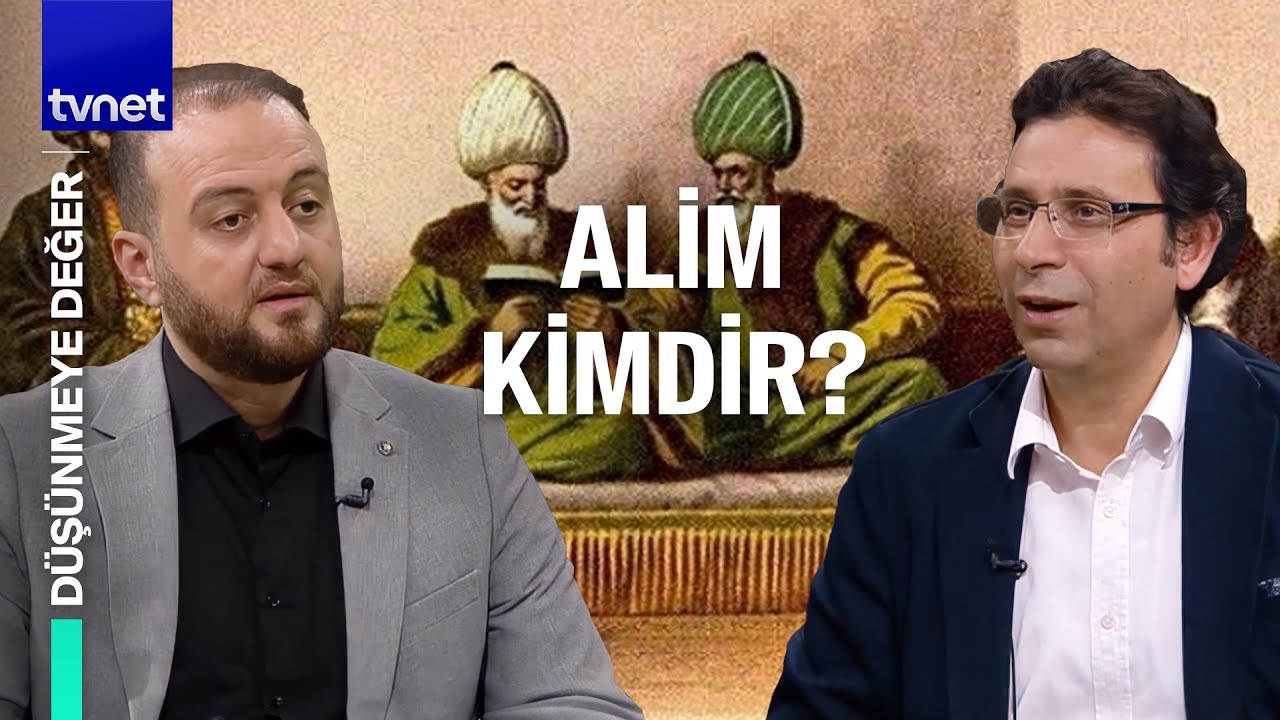 Bir alimi diğerlerinden ayıran özellik nedir? | Düşünmeye Değer