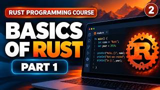 Rust 2 | Basics of Rust – part 1 | Rust Programming Course | Uplatz