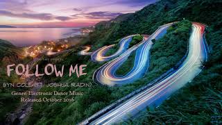 [Electronic Dance Music] Syn Cole - Follow Me (ft. Joshua Radin)