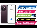 Android 14 - Oppo A3x 5g Frp Bypass Trick 2024/2025 | Oppo (cph2681) Google Account Lock Remove |
