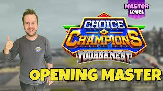 Opening round - Master - Choice of Champions Tournament!