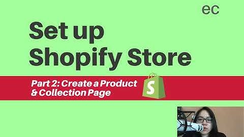 Shopify Tutorial for Malaysian Sellers (2021) - Part 2: Add a Product Page & Collection Page
