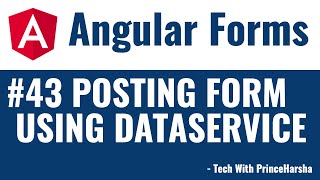 43.Angular 8 Forms Tutorial - Creating dataservice and posting form using observable
