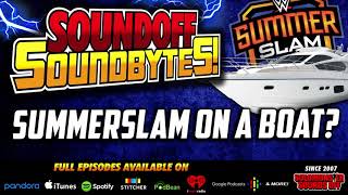 Summerslam On A BOAT?  Plus, PAYBACK Returns And Draft Time In October?