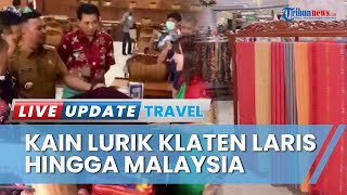 Seusai Re branding Pakai Nama Gubernur Jawa Tengah Kain Lurik Asal Klaten Laris 