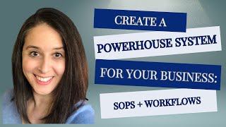 SOPs + Workflows = A Powerhouse System for Your Business