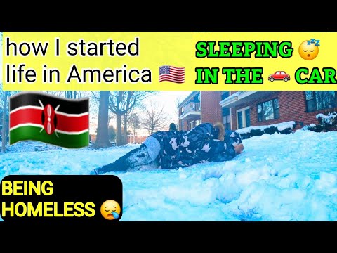 HOW I STARTED LIFE IN AMERICA 🇺🇸 FROM KENYA 🇰🇪. BEING HOMELESS, SLEEPING 😴 IN THE CAR 🚗